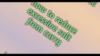 Reducing excessive salt spice and oil | سالن میں نمک مرچ اور تیل کم کرنے کا آسان طریقہ