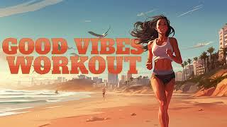  Energize Your Run: 120 BPM Good Vibes Workout Music