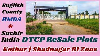 English County HMDA & Suchir India DTCP ReSale Plots Kothur Shadnagar R1 Zone