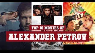 Alexander Petrov Top 10 Movies | Best 10 Movie of Alexander Petrov