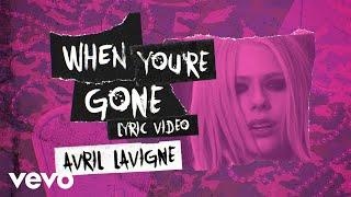 Avril Lavigne - When You're Gone (Official Lyric Video)