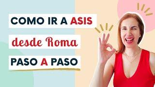 Cómo recorrer ASIS desde ROMA-Viajar a Italia 