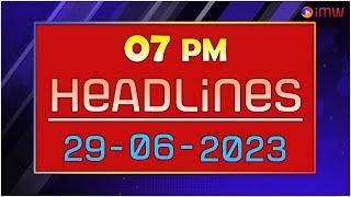 IMW NEWS 7PM HEADLINES || 29 - 06 - 2023 || Internet Media World ||