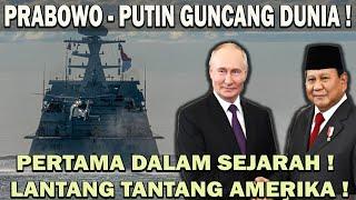 GEMPAR ! PRABOWO PUTIN GUNCANG DUNIA️PERTAMA DALAM SEJARAH ! LANTANG TANTANG AMERIKA 