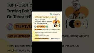 New Update of Treasure nft withdrawal TUFT/USDT SWP trading pair will launched on TreasureFUN soon!