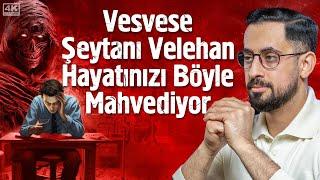 Vesvese Şeytanı Velehan Hayatınızı Böyle Mahvediyor - Vesvese Çeşitleri | Mehmet Yıldız @hayalhanem