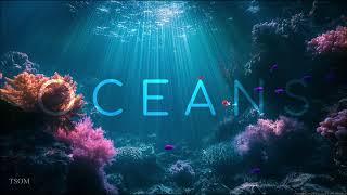 Oceans | 1-Hour World's Most Beautiful Orchestral Music Mix