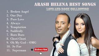 Arash Helena Greatest Hits ‖ Best Songs By One Of The Best Artist ‖ Top Songs ‖ Best Songs