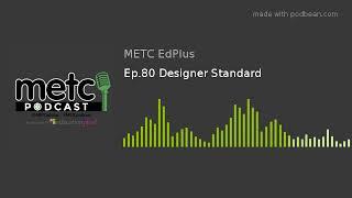 Ep.80 Designer Standard