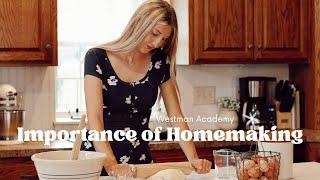 The Importance of Homemaking