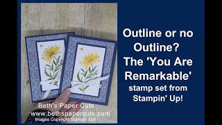 Outline or No Outline? The 'You Are Remarkable' stamp set from Stampin' Up! Beth's Paper Cuts