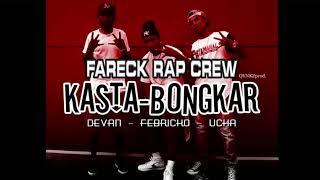 Kasta Bongkar - FARECK RAP CREW