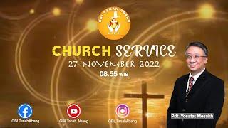 Ibadah Online GBI Tanah Abang  27 November 2022 "Pdt. Yosafat Mesakh"