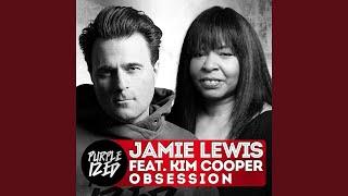 Obsession (Jamie Lewis Darkroom Mix) (feat. Kim Cooper)