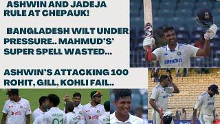 ASHWIN AND JADEJA RULE AT CHEPAUK!..BANGLADESH WILT UNDER PRESSURE..MAHMUD’S SUPER SPELL WASTED