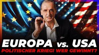 Europa gegen  USA! - Politischer Krieg! Wer gewinnt?