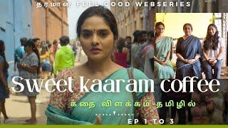 Sweet kaaram coffee story explained tamil part 1| sweet kaaram coffee tamil review