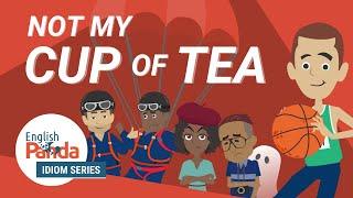 Idioms in English Conversation | Not my cup of tea