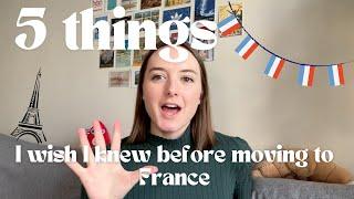 Top 5 things Americans Need to Know Before Moving to France