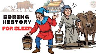 Medieval Peasants' Daily Life Secrets You Never Knew  | Boring History For Sleep
