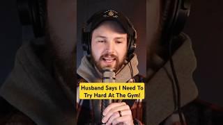 AITAH for Telling My Husband the Gym Doesn’t Magically Burn Off Baby Weight?