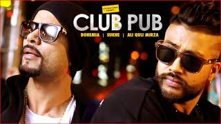 Club Pub Video Song | Bohemia, Sukhe | Ramji Gulati | Ali Quli Mirza | T-Series