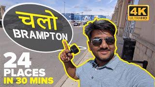 चलो BRAMPTON TOUR in 4K - 24 places in 30 minutes - Canada Ni Life