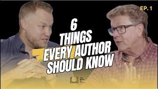 6 Things Every Author Should Know (The Book In You Podcast)