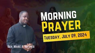 Morning Prayer || Tuesday, July 9, 2024