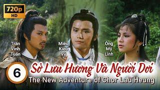 TVB Sở Lưu Hương & Người Dơi tập 6 | tiếng Việt | Miêu Kiều Vỹ, Ông Mỹ Linh | TVB 1984