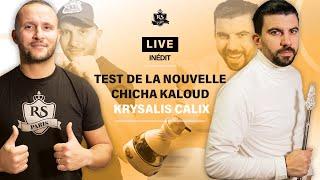 TEST DE LA CHICHA KALOUD KRYSALIS CALIX