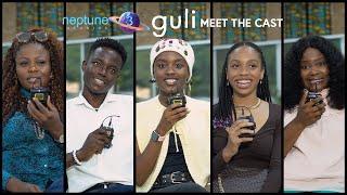 GULI | MEET THE CAST