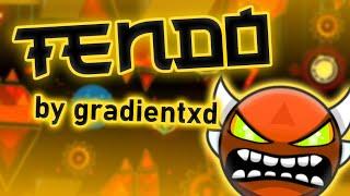 Geometry Dash | TENDO by gradientxd 100% | Insane Demon