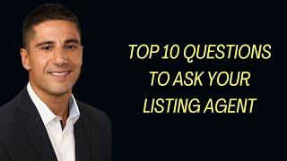 Listing with Confidence: Unveiling the Top 10 Questions for Your Ideal Listing Agent