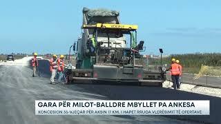 Gara për Milot-Balldre mbyllet pa ankesa/Koncesion 35-vjeçar për aksin 17 km. I hapet rruga...