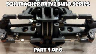 Schumacher Mi1v2 Build Series, Part 4 of 6