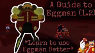 A Guide to Eggman (1.2) | Sonic.exe the disaster