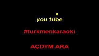 BEGENC NURYYEW Acdym ara minus karaoke   turkmen aydymlar minus karaoke Halk aydym minus karaoke