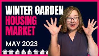 Winter Garden Florida Housing Market May 2023 | Orlando Realtor