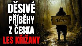 Děsivé příběhy z Česka: Les Křižany