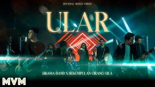 Drama Band x Sekumpulan Orang Gila - Ular (Official Music Video)