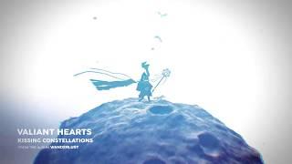 Valiant Hearts - Kissing Constellations