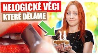 NELOGICKÉ VĚCI, které děláme #4 | NATYLA & Lukefry