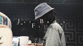 Jay Brick - Flex [Official Video]