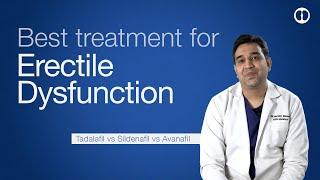 Tadalafil vs Sildenafil vs Avanafil: Which is best and how to plan your ED treatment ?