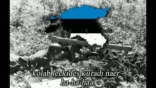 "Narva Pataljon Laul" - Anthem of the Estonian Waffen-SS Division