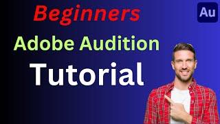 Adobe Audition Step by Step Tutorial for Beginners - Part 1