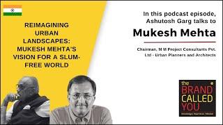 Transforming Urban Slums to Cityscapes: Mukesh Mehta | TBCY