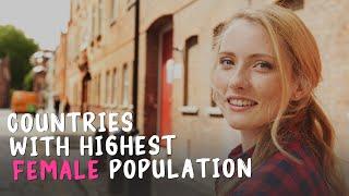 10 Countries With The Highest Female Population