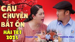 Hài Tết Mới Nhất 2025 - Buôn Chuyện Và Những Câu Chuyện Bất Ổn | Phim Hài Vượng Râu Hay Nhất 2025
